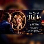 Ein Abend für Hilde mit Marc Rudolf und am Klavier Jürgen Beyer