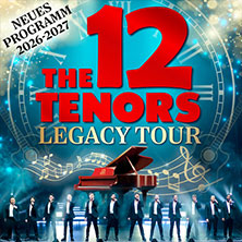 The 12 Tenors - Legacy Tour 18.02.2027 Stadthalle Aurich