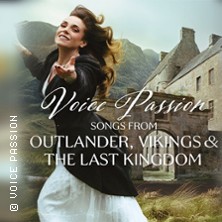 Voice Passion: Songs from Outlander, Vikings & The Last Kingdom 27.02.2027 Stadthalle Aurich