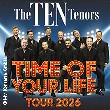 The Ten Tenors - Time of your Life Tour 2026 21.05.2026 Stadthalle Aurich