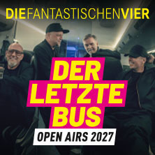 Die Fantastischen Vier - Sommer Open Airs 2027 - Final Tour 26-28 18.06.2027 Mehrzweckgelände Tannenhausen