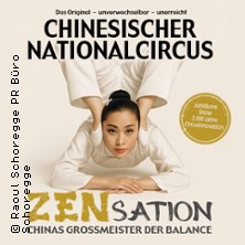 Chinesischer Nationalcircus - ZENsation - Chinas Grossmeister der Balance 14.05.2027 Festspielhaus am Wall