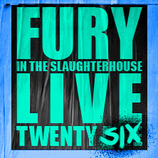 Fury in the Slaughterhouse - Fury Live Twenty Six 02.05.2026 Sparkassen-Arena Aurich