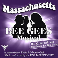 Massachusetts - Bee Gees Musical 09.04.2027 Sparkassen-Arena Aurich