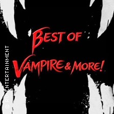 Best Of Vampire & More! 22.08.2026 Festspielhaus am Wall