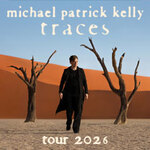 Suiten-Ticket | Michael Patrick Kelly - Tour 2026