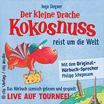 Der kleine Drache Kokosnuss - reist um die Welt - Live-Hörbuch