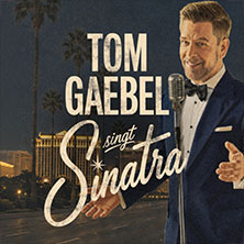 Tom Gaebel singt Sinatra - Tour 2027 04.05.2027 Festspielhaus am Wall